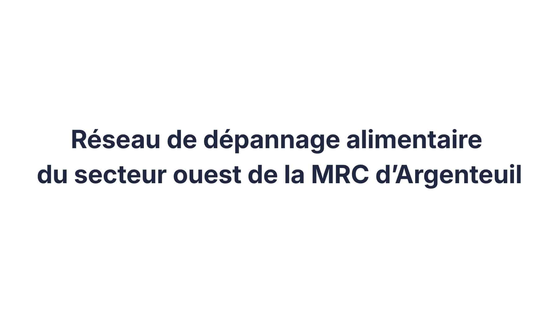 Réseau de dépannage alimentaire du secteur ouest de la MRC d’Argenteuil